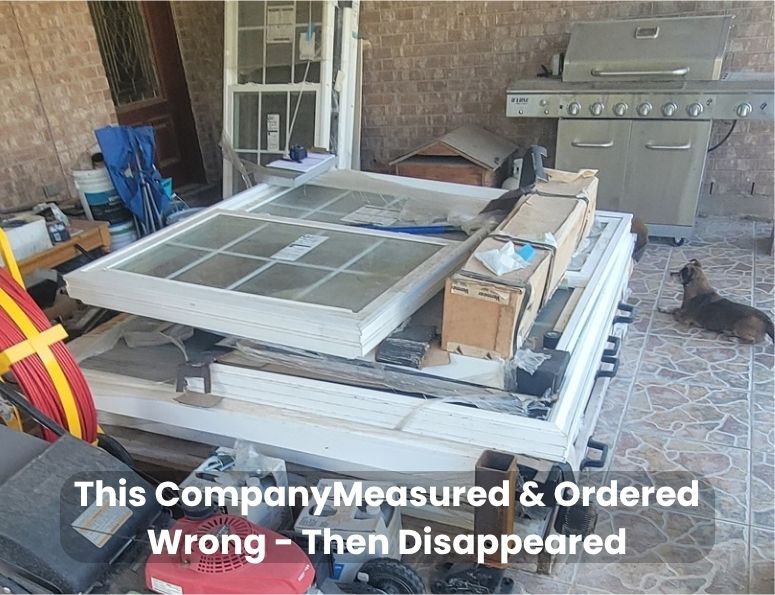 Improperly measured Pella replacement windows left abandoned by a bad contractor in DFW